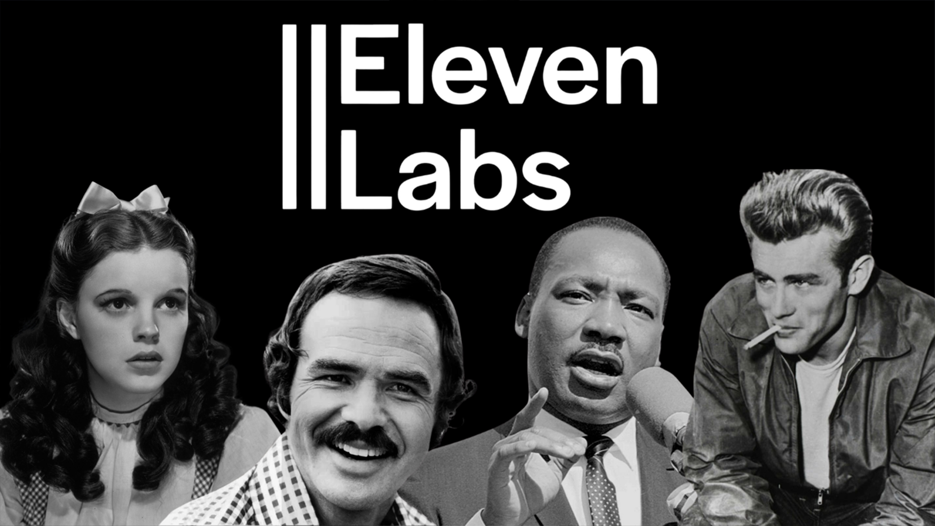 Judy Garland, Burt Reynolds, Marting Luther King, Jr., James Dean - Eleven Labs